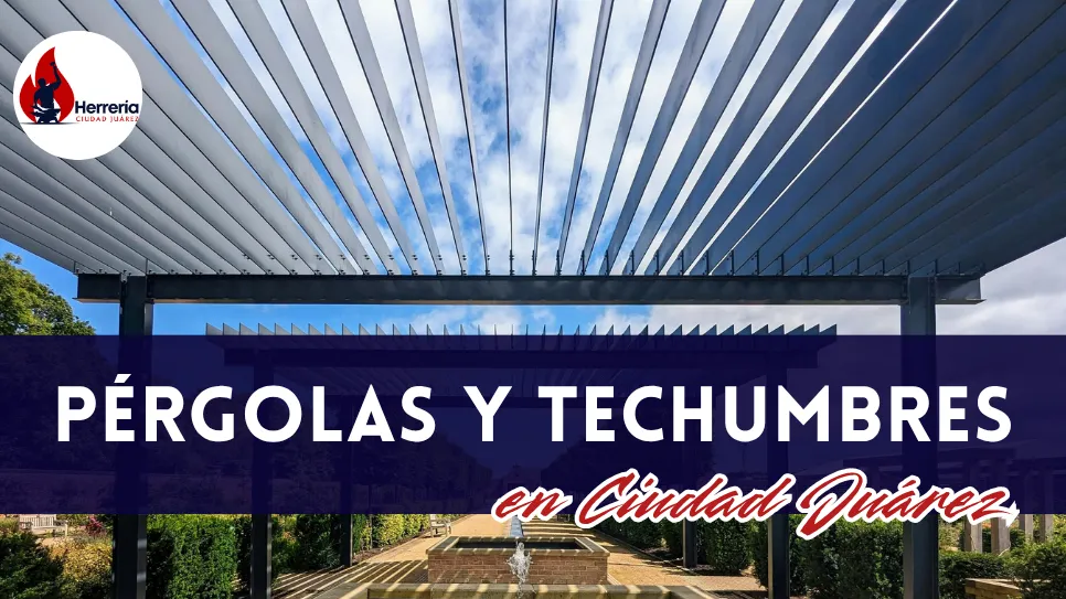 Instalalción de Pérgolas y Techumbres Metálicas en Ciudad Juárez